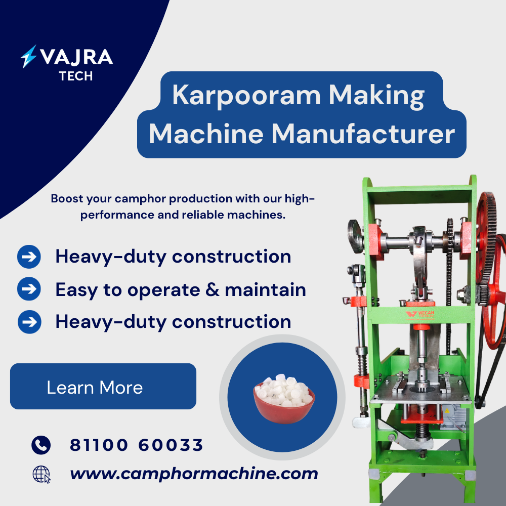 Karpooram Making Machine Manufacturer